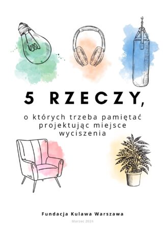 na białym tle kolorowe rysunki i napis 5 rzeczy, o których trzeba pamiętać projektując miejsce wyciszenia